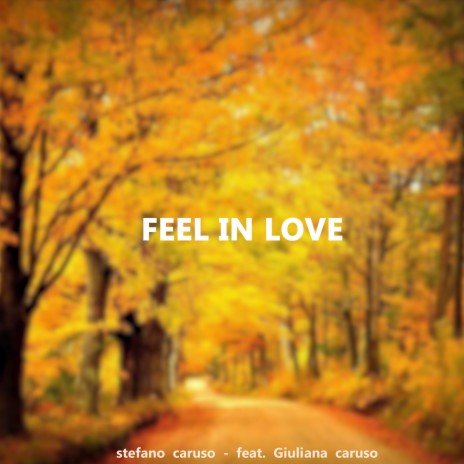 Feel In Love (feat. Giulana Caruso) | Boomplay Music
