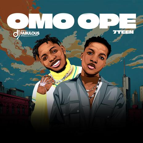 Omo Ope ft. 7teen | Boomplay Music
