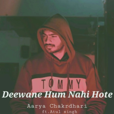 Deewane Hum Nahi Hote ft. Asira | Boomplay Music