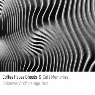 Coffee House Ghosts & CafÃ© Memories II