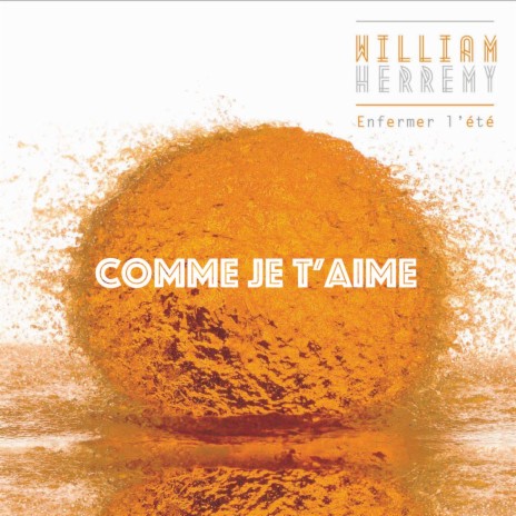 Comme je t'aime (Enfermer l'été) | Boomplay Music