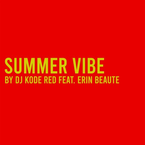 Summer Vibe (feat. Erin Beaute) | Boomplay Music