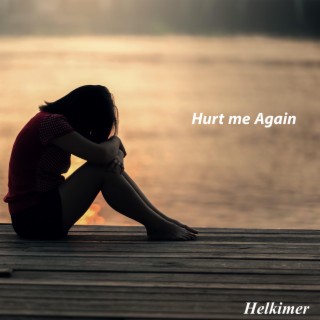 Hurt Me Again