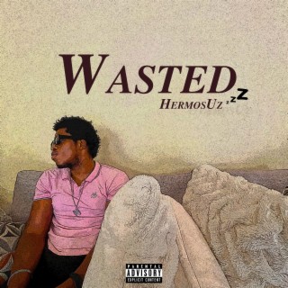 Wasted