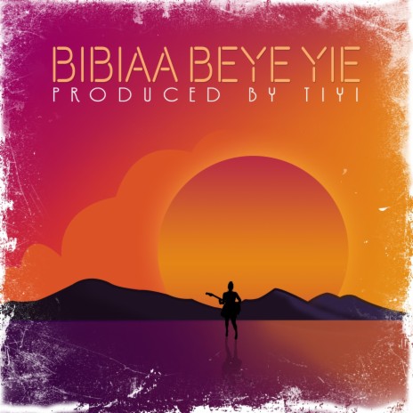 Bibiaa Beye Yie | Boomplay Music