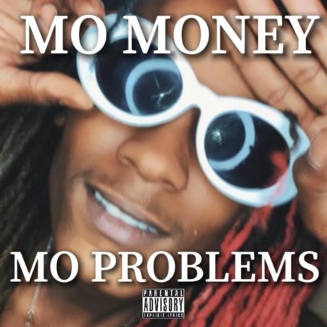 Mo Money Mo Problems | Boomplay Music