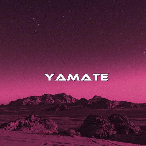 Yamate | Boomplay Music