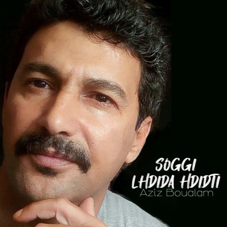 Soggi Lhdida Hdidti | Boomplay Music