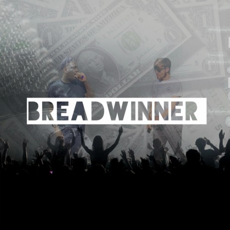 Breadwinner (Radio Edit) ft. Fto Duskii