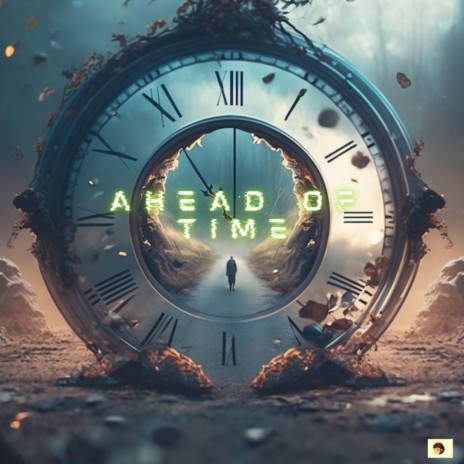 Ahead of Time | Boomplay Music