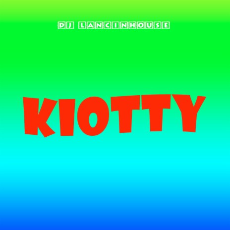 Kiotty | Boomplay Music
