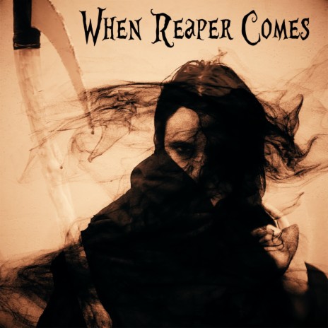 When Reaper Comes (2020) | Boomplay Music