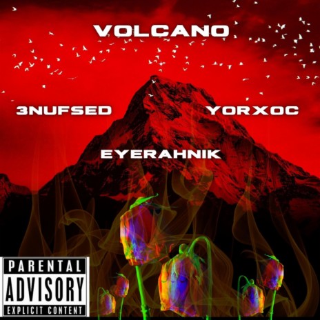 Volcano ft. 3nufSed, YorRxoc & EyeRahNik | Boomplay Music