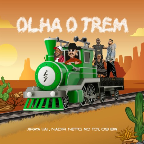 Olha o Trem ft. NADIR NETTO, mc toy & MCS BW | Boomplay Music