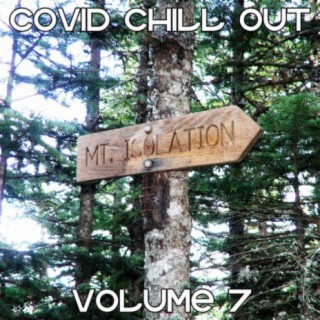 Covid Chill Out, Vol. 7