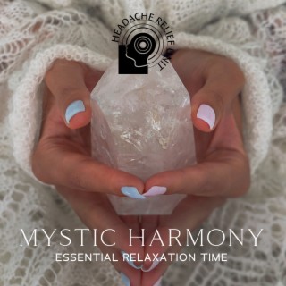 Mystic Harmony: Essential Relaxation Time, Nature Atmosphere