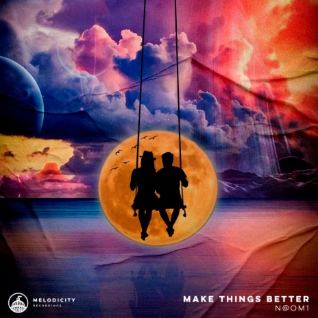 Make Things Better | Boomplay Music
