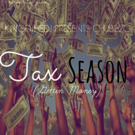 Tax Season (Gettin Money) ft. Chubbz G | Boomplay Music