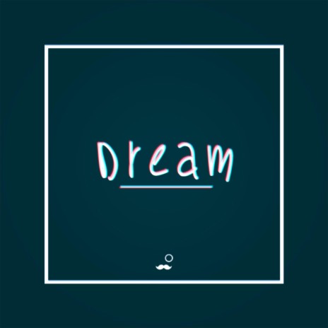 Dream | Boomplay Music