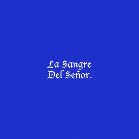 La Sangre Del Señor ft. Wendy Vides | Boomplay Music