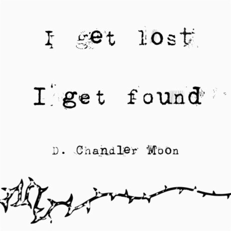 I get lost I get found