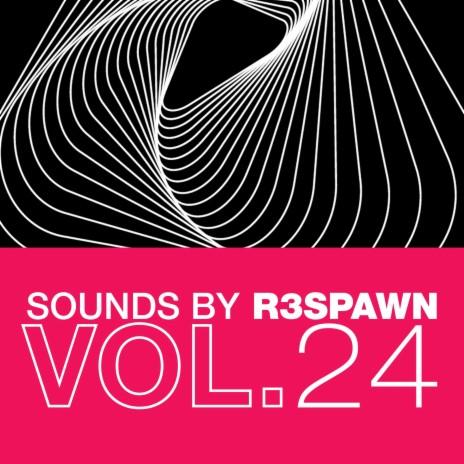 Sounds by R3SPAWN, Vol. 24