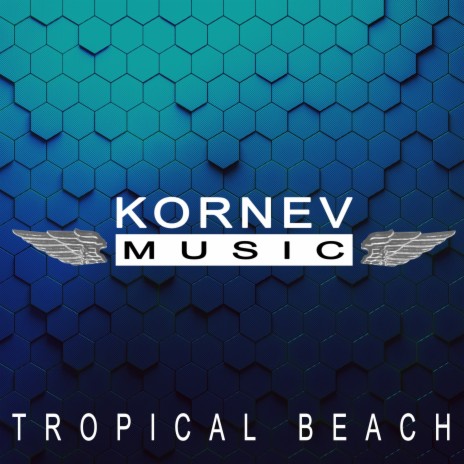 Tropical Beach | Boomplay Music