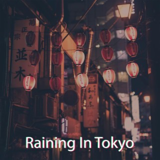 Raining In Tokyo