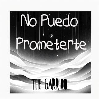 No Puedo Prometerte lyrics | Boomplay Music