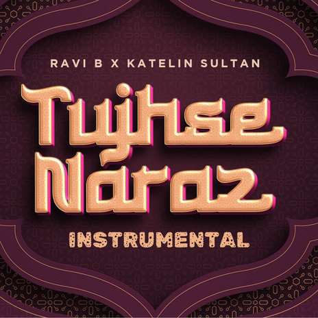 Tujhse Naraz (Instrumental) ft. Katelin Sultan | Boomplay Music