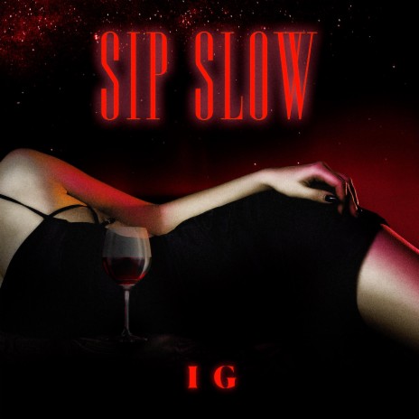 Sip Slow (Radio Edit)