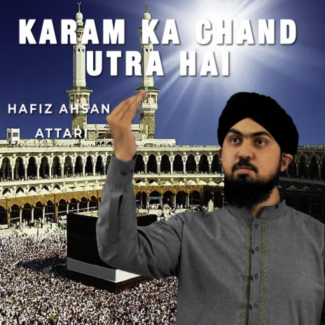 Karam Ka Chand Utra Hai