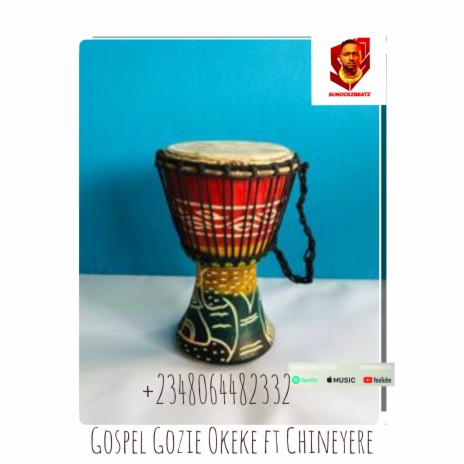 Gospel Gozie Okeke vs Chineyere Udoma Freebeat | Boomplay Music
