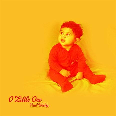 O Little One | Boomplay Music