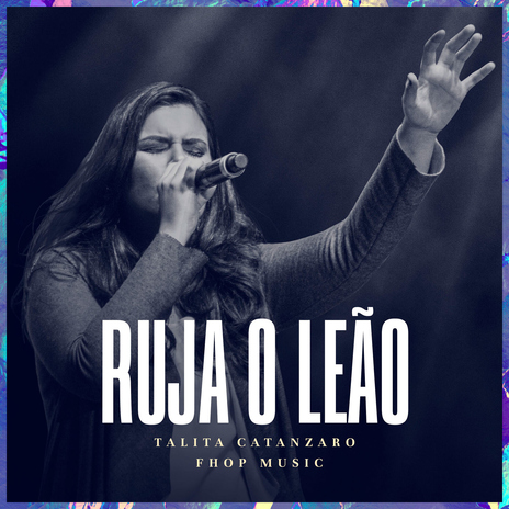 Ruja o Leão (Ao Vivo) ft. Talita Catanzaro | Boomplay Music