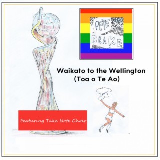 Waikato to the Wellington (Toa O Te Ao)