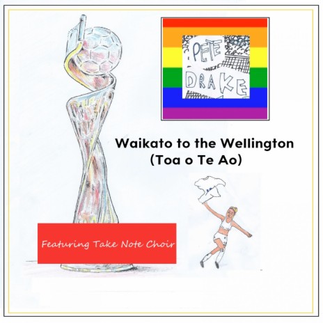 Waikato to the Wellington (Toa O Te Ao) ft. Take Note Choir