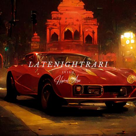 LATENIGHTRARI | Boomplay Music