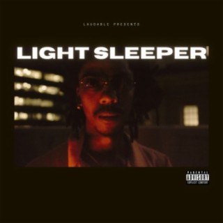 LIGHT SLEEPER