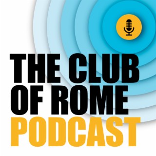 THE CLUB OF ROME PODCAST