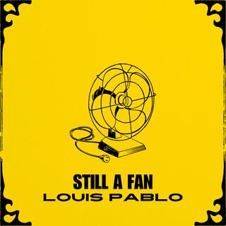 STILL A FAN lyrics | Boomplay Music