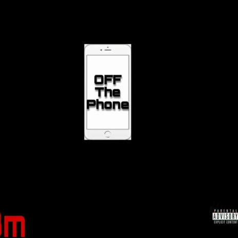 Off The Phone | Boomplay Music