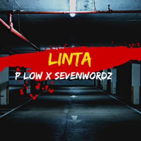 Linta P low X Sevenwordz