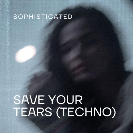 Save your tears (Techno)