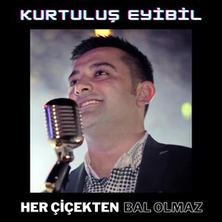 Her Çiçekten Bal Olmaz lyrics | Boomplay Music