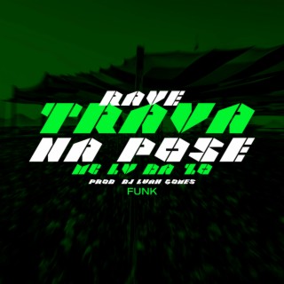 Rave Trava na Pose- Funk