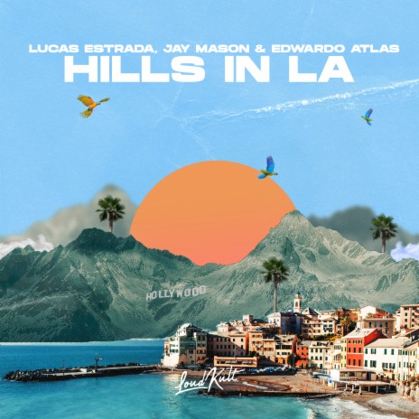 Hills in LA ft. Jay Mason & Edwardo Atlas | Boomplay Music