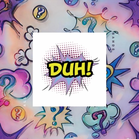Duh! | Boomplay Music