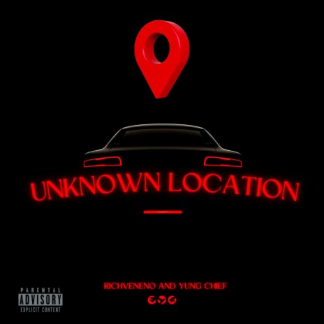 UNKOWN LOCATION ft. YungChief | Boomplay Music
