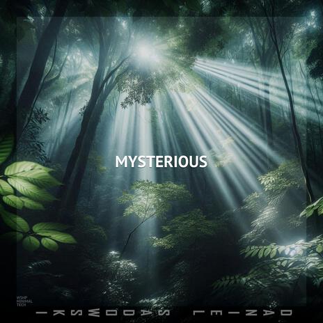 Mysterious | Boomplay Music